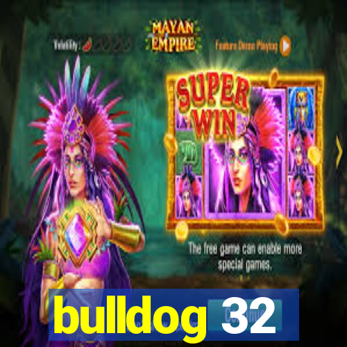 bulldog 32